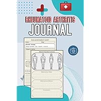 Rheumatoid Arthritis Journal: Rheumatoid arthritis journal for daily details, pain, and mood journal