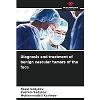 Diagnosis and treatment of benign vascular tumors of the face