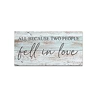All Because Two People Fell in Love Wooden Sign Farmhouse Wall Plaque Funny Motivational Hanging Wood Sign Home Wall Decoration For Home Bedroom Living Room Bathroom Housewarming Gift 6x12in