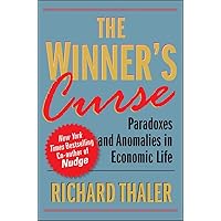 The Winner's Curse: Paradoxes and Anomalies of Economic Life The Winner's Curse: Paradoxes and Anomalies of Economic Life Audible Audiobook Hardcover Kindle Paperback