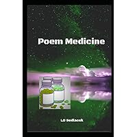 Poem Medicine Poem Medicine Paperback Kindle