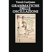 Grammatiche delle oscillazioni (eXoth) (Italian Edition) Grammatiche delle oscillazioni (eXoth) (Italian Edition) Paperback Kindle