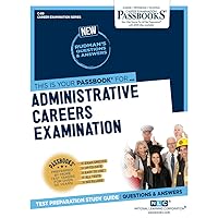 Administrative Careers Examination (C-69): Passbooks Study Guide (Career Examination Series)