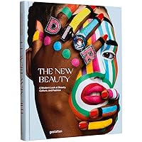 The New Beauty: A Modern Look at Beauty, Culture, and Fashion The New Beauty: A Modern Look at Beauty, Culture, and Fashion Hardcover