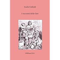 I racconti delle fate: (Edizione integrale) (Italian Edition) I racconti delle fate: (Edizione integrale) (Italian Edition) Paperback