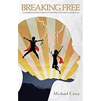 Breaking Free: A compilation of short stories on mental illness and ways to handle them Breaking Free: A compilation of short stories on mental illness and ways to handle them Paperback Kindle