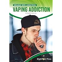 Vaping Addiction (Dealing With Addiction)