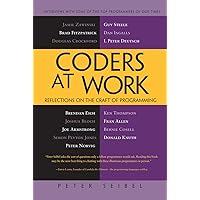 Coders at Work: Reflections on the Craft of Programming Coders at Work: Reflections on the Craft of Programming Kindle Paperback Audible Audiobook