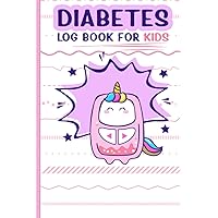 Diabetes Log Book for Kids: Daily Blood Sugar Level Journal with Glucose Monitoring Before and After Meal With Cute Unicorrn Cover: Notebook