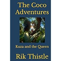 The Coco Adventures: Kuza and the Queen The Coco Adventures: Kuza and the Queen Hardcover Paperback