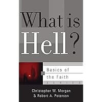 What Is Hell? (Basics of the Faith) What Is Hell? (Basics of the Faith) Paperback