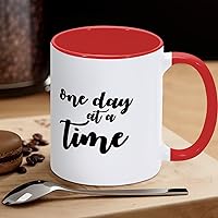 Funny Red White Ceramic Coffee Mug 11oz One Day At A Time Coffee Cup Sayings Novelty Tea Milk Juice Mug Gifts for Women Men Girl Boy