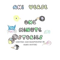 Ani Verse: One Minute Stories