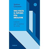 Una volta il futuro era migliore (Italian Edition) Una volta il futuro era migliore (Italian Edition) Kindle Audible Audiobook Paperback