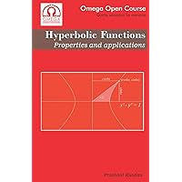 Hyperbolic Functions: Properties and Applications Hyperbolic Functions: Properties and Applications Paperback Kindle