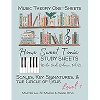 Home Sweet Tonic Study Sheets: Scales, Key Signatures, & the Circle of 5ths: Master all 30 Major & Minor Keys (Home Sweet Tonic Collection | Music Theory Shop) Home Sweet Tonic Study Sheets: Scales, Key Signatures, & the Circle of 5ths: Master all 30 Major & Minor Keys (Home Sweet Tonic Collection | Music Theory Shop) Paperback