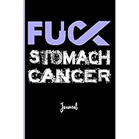 Fuck Stomach Cancer : Journal: A Personal Journal for Sounding Off