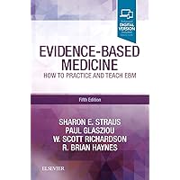 Evidence-Based Medicine: How to Practice and Teach EBM Evidence-Based Medicine: How to Practice and Teach EBM Paperback Kindle