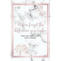 Never Forget The Difference You Make - Today Only Happens Once, Make It Amazing: Document your positive emotions, good experiences and focus on ... marble design that is perfect for all ages