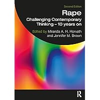 Rape: Challenging Contemporary Thinking – 10 Years On Rape: Challenging Contemporary Thinking – 10 Years On Kindle Hardcover Paperback
