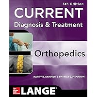 CURRENT Diagnosis & Treatment in Orthopedics, Fifth Edition (LANGE CURRENT Series) CURRENT Diagnosis & Treatment in Orthopedics, Fifth Edition (LANGE CURRENT Series) Paperback Kindle