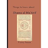 THINGS TO KNOW ABOUT SHAMS AL-MA'ARIF: Large print THINGS TO KNOW ABOUT SHAMS AL-MA'ARIF: Large print Paperback Kindle