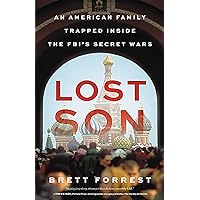 Lost Son: An American Family Trapped Inside the FBI's Secret Wars Lost Son: An American Family Trapped Inside the FBI's Secret Wars Hardcover Kindle Audible Audiobook Audio CD