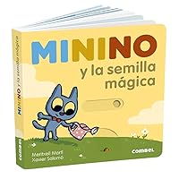 Minino y la semilla mágica (Spanish Edition) Minino y la semilla mágica (Spanish Edition) Board book