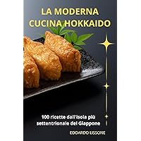 La Moderna Cucina Hokkaido (Italian Edition)