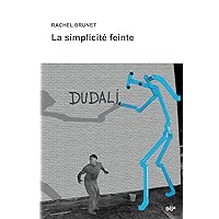 Dudali la simplicité feinte (French Edition)