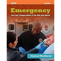 Emergency Care and Transportation of the Sick and Injured Student Workbook Emergency Care and Transportation of the Sick and Injured Student Workbook Paperback Hardcover