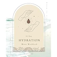 Quench Your Thirst: 28 Days of Transformative Hydration Practices: Turn Your Water Into The Elixir of Life, And Finally Feel Fully Hydrated (Water is ... with Daily Teachings, Rituals and Practices) Quench Your Thirst: 28 Days of Transformative Hydration Practices: Turn Your Water Into The Elixir of Life, And Finally Feel Fully Hydrated (Water is ... with Daily Teachings, Rituals and Practices) Paperback