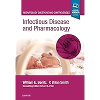Infectious Disease and Pharmacology: Neonatology Questions and Controversies (Neonatology: Questions & Controversies) Infectious Disease and Pharmacology: Neonatology Questions and Controversies (Neonatology: Questions & Controversies) Hardcover Kindle