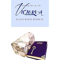 EL DIARIO DE LA TÍA VICTORIA (Spanish Edition) EL DIARIO DE LA TÍA VICTORIA (Spanish Edition) Kindle Paperback