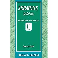 Summer Fruit: Sermons for Pentecost (Middle Third) Cycle C First Lesson Texts Summer Fruit: Sermons for Pentecost (Middle Third) Cycle C First Lesson Texts Paperback Mass Market Paperback