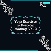 Yoga Exercises in Peaceful Morning, Vol. 2 Yoga Exercises in Peaceful Morning, Vol. 2 MP3 Music