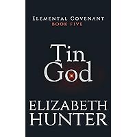 Tin God: A Paranormal Mystery Romance (Elemental Covenant Book 5)