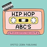 HIP HOP ABC'S: Early Learning Made Easy