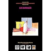 Volumen 15 Luis Barragán (Colección Arquitectura y Humanidades) (Spanish Edition)