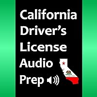 California Driver's License Audio Prep: Clear Guidance to Navigate Your Exam Successfully → Based on the Latest DMV Manual, Road Signs, Traffic Laws, & Detailed Explanations of What to Expect! California Driver's License Audio Prep: Clear Guidance to Navigate Your Exam Successfully → Based on the Latest DMV Manual, Road Signs, Traffic Laws, & Detailed Explanations of What to Expect! Audible Audiobook Kindle
