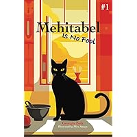 Mehitabel Is No Fool (The Adventures of Mehitabel) Mehitabel Is No Fool (The Adventures of Mehitabel) Paperback Kindle Hardcover