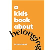 A Kids Book About Belonging A Kids Book About Belonging Hardcover Kindle