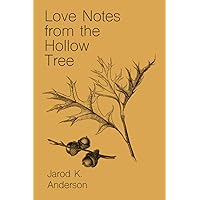 Love Notes From The Hollow Tree (Haunted Forest Trilogy) Love Notes From The Hollow Tree (Haunted Forest Trilogy) Paperback Kindle Audible Audiobook Audio CD
