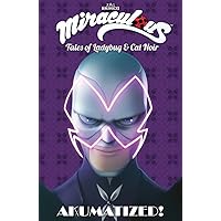 Miraculous: Tales of Ladybug and Cat Noir: Akumatized Miraculous: Tales of Ladybug and Cat Noir: Akumatized Paperback