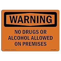 OSHA Waring Sign - No Drugs Or Alcohol Allowed On Premises | Vinyl Label Decal | Protect Your Business, Work Site, Warehouse & Shop Area | Made in The USA