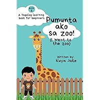 Pumunta ako sa zoo!: (I went to the zoo) Pumunta ako sa zoo!: (I went to the zoo) Paperback
