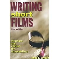 Writing Short Films: Structure and Content for Screenwriters Writing Short Films: Structure and Content for Screenwriters Paperback Kindle Spiral-bound