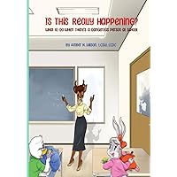 Is This Really Happening?: What to do When There's a Dangerous Person at School Is This Really Happening?: What to do When There's a Dangerous Person at School Paperback Kindle