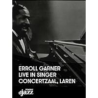 Erroll Garner - Live in Singer Concertzaal, Laren