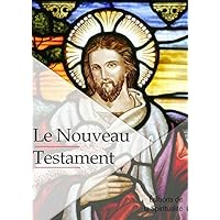 Le Nouveau testament (French Edition) Le Nouveau testament (French Edition) Kindle Hardcover